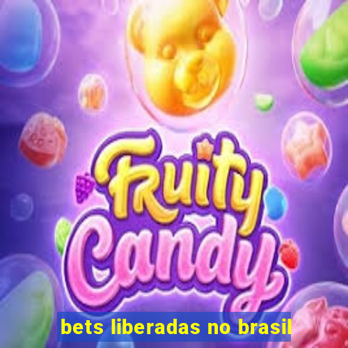 bets liberadas no brasil